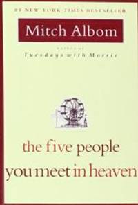 The Five People You Meet in Heaven by Mitch Albom - 2008-06-26