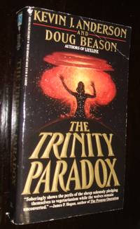 The Trinity Paradox by Kevin J. Anderson and Doug Beason - Paperback - First Paperback Edition - 1991 - from biblioboy (SKU: 92117)