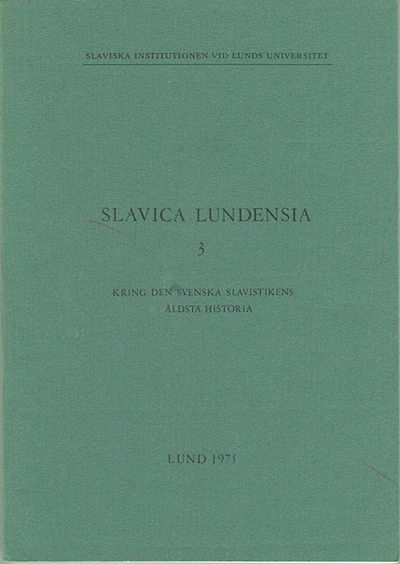 Kring den svenska slavistikens äldsta historia.