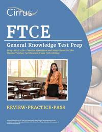 FTCE General Knowledge Test Prep 2024-2025: 470+ Practice Questions and Study Guide Book for the...
