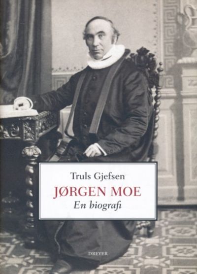 Jørgen Moe. En biografi