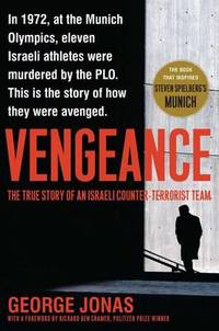 image of Vengeance: The True Story of an Israeli Counter-Terrorist Team