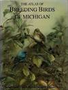 The Atlas of Breeding Birds of Michigan