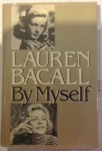 Lauren Bacall by Myself