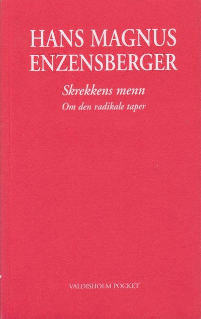 Skrekkens menn. Om den radikale taper. Oversatt…