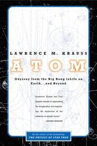 Atom: A Single Oxygen Atom's Odyssey from the Big Bang to Life on Earth... and Beyond