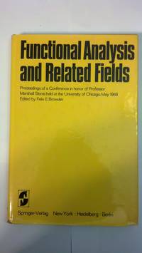 Functional Analysis and Related Fields: Proceedings of a Conference in honor of Professor...