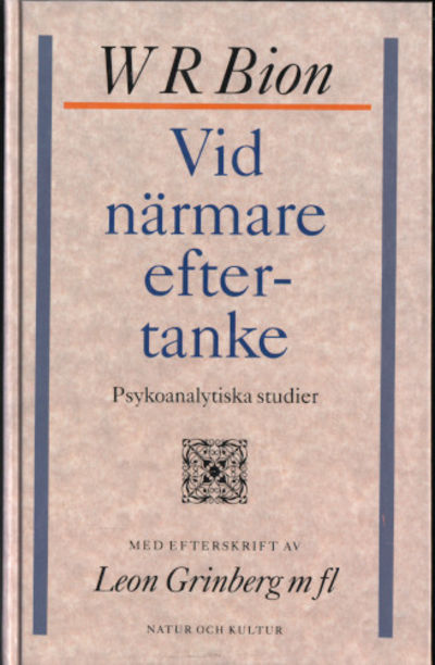 VID NÄRMARE EFTERTANKE. Psykoanalytiska studier.