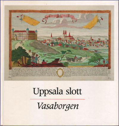 UPPSALA SLOTT. Vasaborgen.