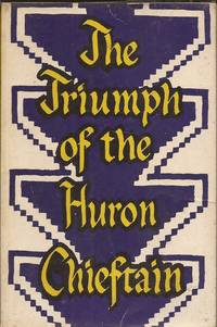 The Triumph of the Huron Chieftain (Tales of Valor Series)