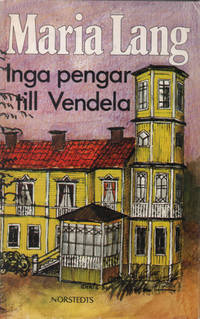 INGA PENGAR TILL VENDELA.