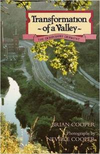 Transformation of a Valley: Derbyshire Derwent