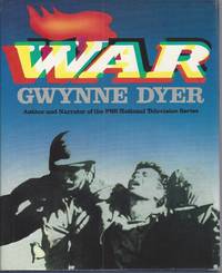 War by Gwynne Dyer - Paperback - 1985 - from Bytown Bookery (SKU: 24059)