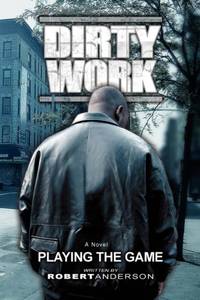 Dirty Work:Playing the Game