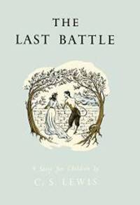 image of The Last Battle (Chronicles/Narnia Celebratn ed)