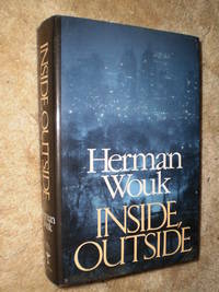 Inside, Outside - First British Edition  1985 by Herman Wouk - 1985