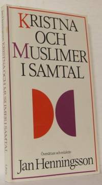 Kristna och muslimer i samtal. Översättare och…