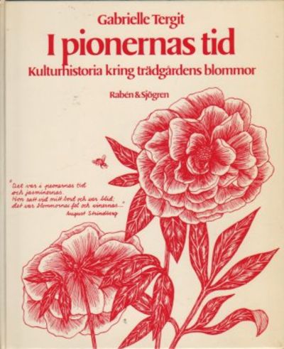 I pionernas tid. Kulturhistoria kring trädgårdens…