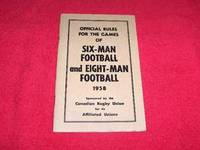 Official Six-Man and Eight-Man Rugby Football Rule Book [1958] by Canadian Rugby Union SIx-Man Football Committee - 1958