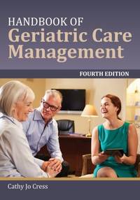 HANDBOOK OF GERIATRIC CARE MANAGEMENT 4E