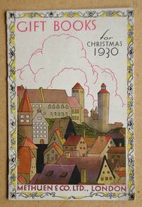 Gift Books for Christmas 1930. by Methuen & Co Ltd - Paperback - 1930 - from N. G. Lawrie Books. (SKU: 47508)