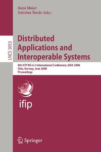 Distributed Applications and Interoperable Systems : 8th IFIP WG 6.1 International Conference,...