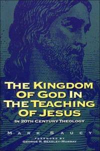 The Kingdom of God in the Teaching of Jesus: In 20th Century Theology