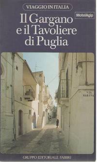 IL GARGANO E IL TAVOLIERE DI PUGLIA - VIAGGIO IN ITALIA   E, FABBRI - 