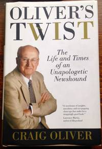 Oliver's Twist: The Life And Times Of An Unapologetic Newshound