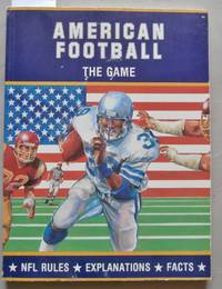 American Football : The Game : NFL Rules,  Explanations, Facts