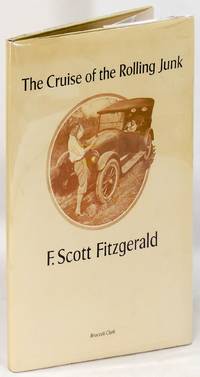 The Cruise of the Rolling Junk by Fitzgerald, F. Scott - 1976