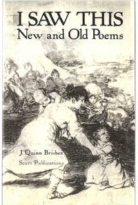 I Saw This: New and Old Poems by J. Quinn Brisben - 2008-11-12