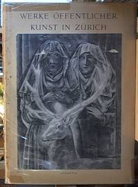 Werke Offentlicher: Kunst in Zurich by Jaeckle, Erwin [ Editor ] - 1939