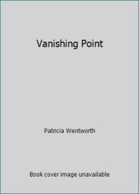 Vanishing Point by Patricia Wentworth - 1991