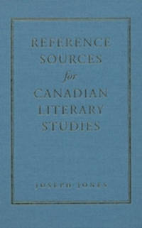 Reference Sources for Canadian Literary Studies