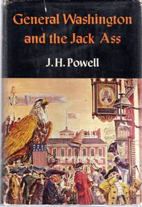 General Washington and the Jack Ass and Other American Characteristics, in Portrait