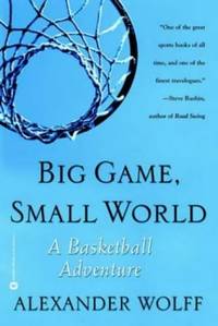 Big Game, Small World: A Basketball Adventure