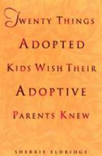 Twenty Things Adopted Kids Wish Their Adoptive Parents Knew