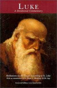 Luke, a Devotional Commentary : Meditations on the Gospel According to St. Luke