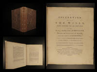 A collection of all the wills, now known to be extant, of the kings and queens of England, princes and princesses of Wales, and every branch of the blood royal, from the reign of William the Conqueror to that of Henry the Seventh, exclusive