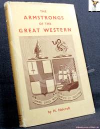 image of The Armstrongs of the Great Western: Their Times, Surroundings and Contemporaries