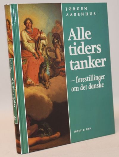 Alle tiders tanker - forestillinger om det danske.