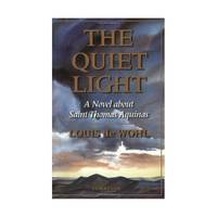 The Quiet Light: A Novel About Thomas Aquinas