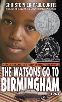 The Watsons Go to Birmingham--1963 by Curtis, Christopher Paul