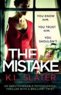 The Mistake : An Unputdownable Psychological Thriller with a Brilliant Twist