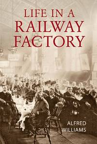 Life in a Railway Factory