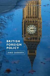 British Foreign Policy: Crises, Conflicts and Future Challenges