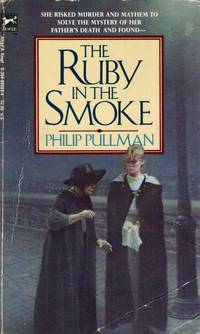 The Ruby in the Smoke: A Sally Lockhart Mystery