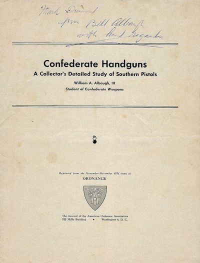 CONFEDERATE HANDGUNS: A COLLECTOR'S DETAILED STUDY OF SOUTHERN PISTOLS