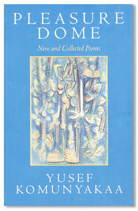Pleasure Dome: New and Collected Poems